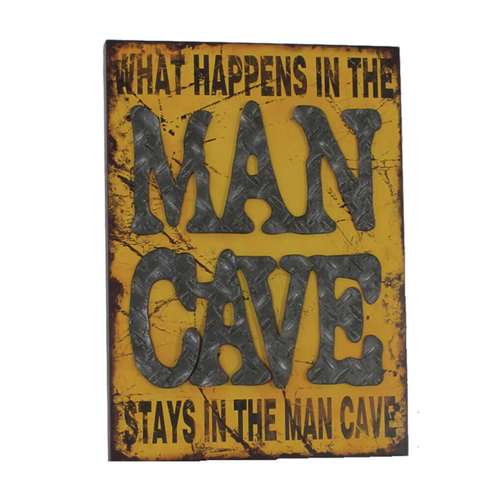 METAL SIGN-WHAT HAPPENS IN THE MAN CAVE